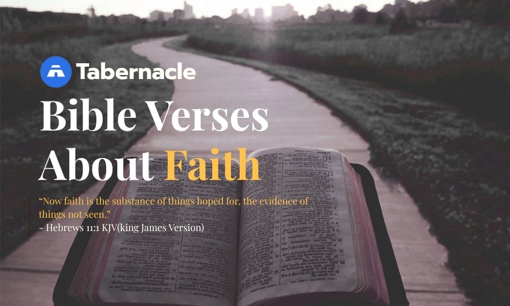 Tabernacle blog cover banner titled Bible Verses About Faith featuring an open Holy Bible
