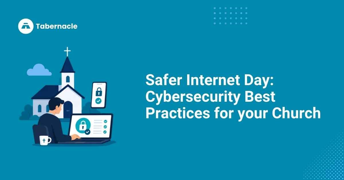 Safer Internet Day: Cybersecurity Best Practices for Your Church