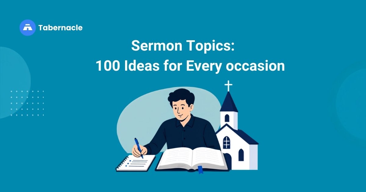 Sermon Topics: 100 Ideas for Every Occasion