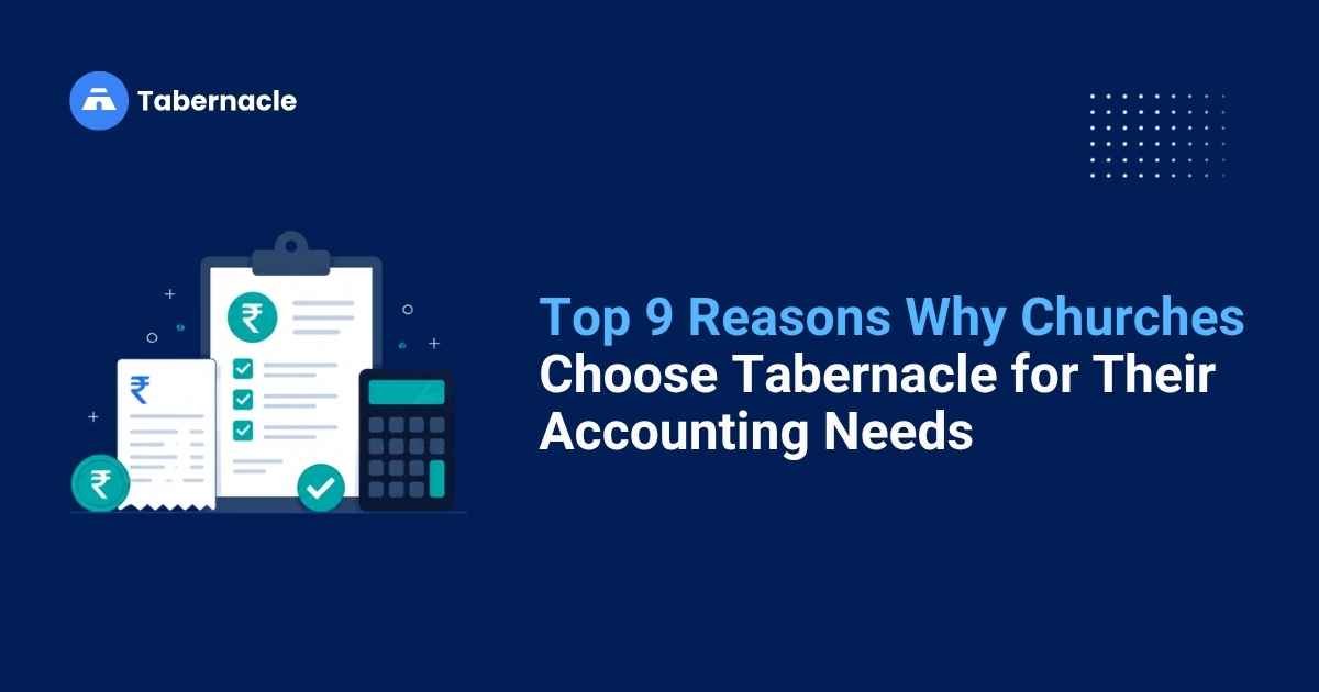 Top 9 Reasons Why Churches Choose Tabernacle for Their Accounting Needs